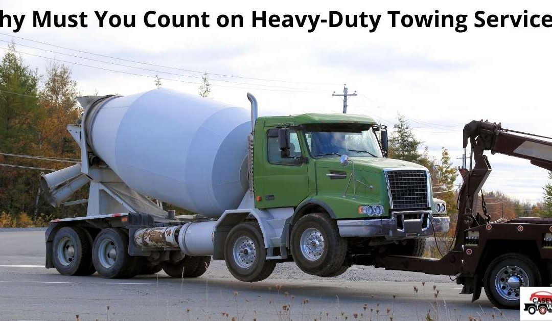 Why Must You Count on Heavy-Duty Towing Services?