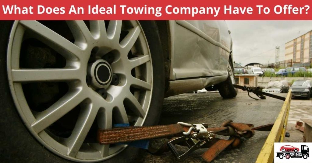 What Does An Ideal Towing Company Have To Offer