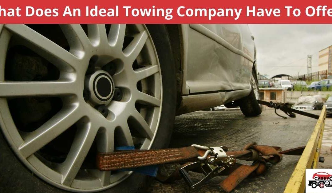What Does An Ideal Towing Company Have To Offer